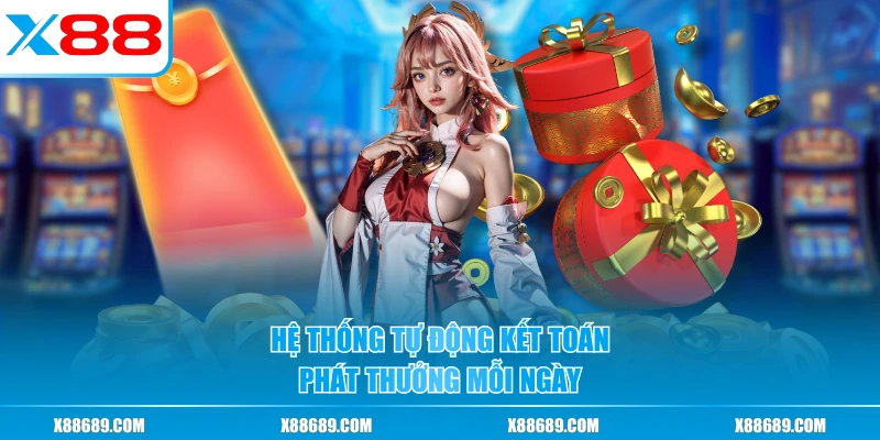 Hệ thống tự động kết toán, phát thưởng mỗi ngày